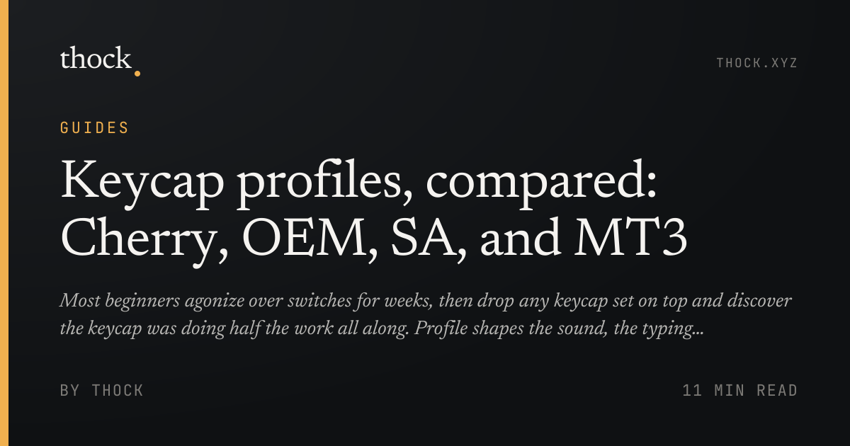 Keycap profiles, compared: Cherry, OEM, SA, and MT3 — thock